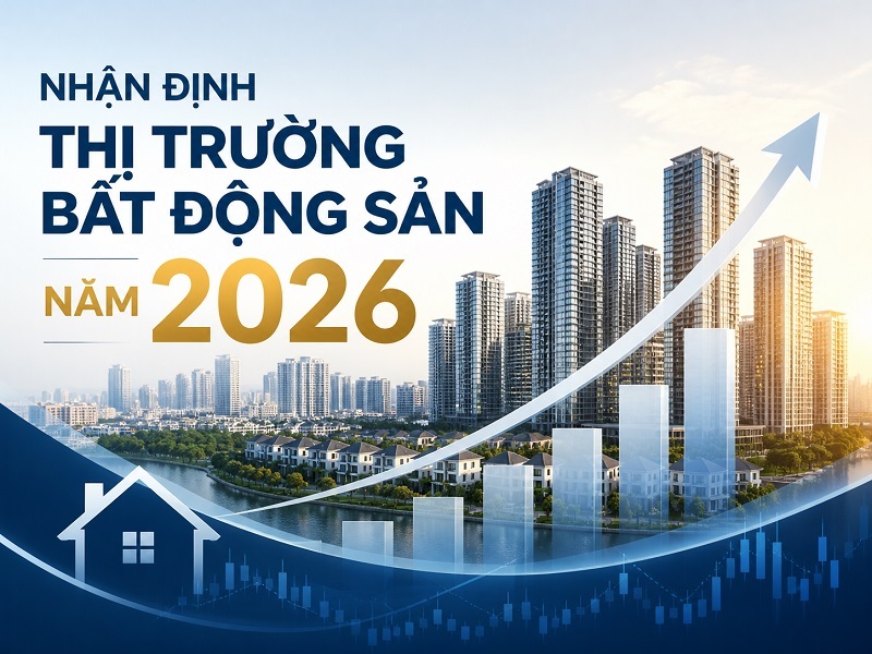 Nhận định thị trường bất động sản năm 2026